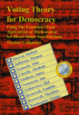 Voting Theory for Democracy, Using The Economics Pack Applications of Mathematica for Direct Single Seat Elections, Fourth Edition